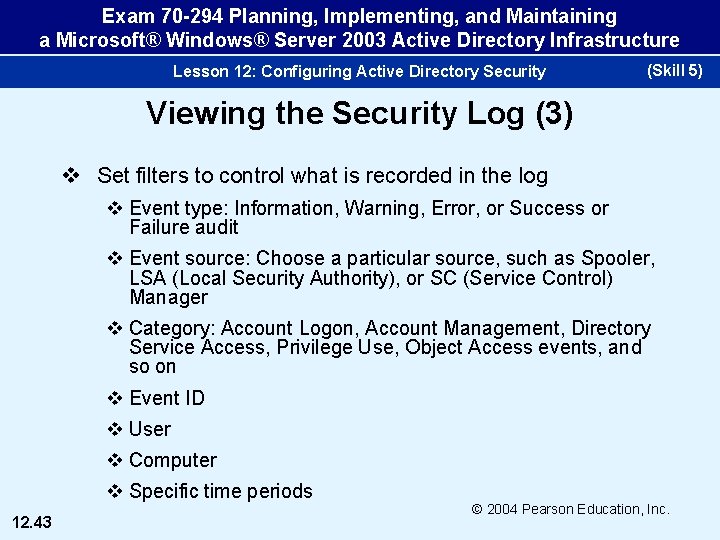 Exam 70 -294 Planning, Implementing, and Maintaining a Microsoft® Windows® Server 2003 Active Directory