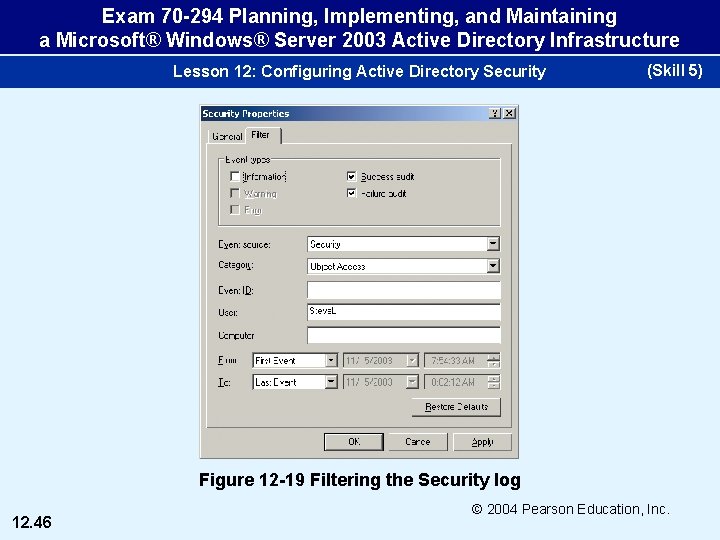 Exam 70 -294 Planning, Implementing, and Maintaining a Microsoft® Windows® Server 2003 Active Directory