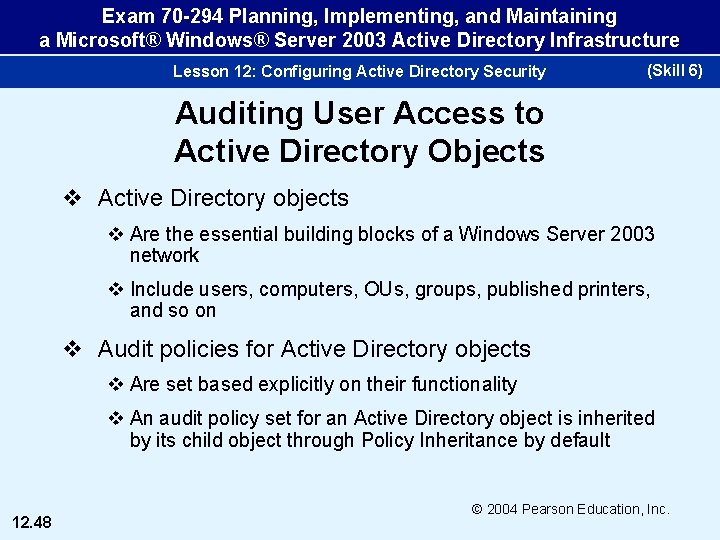 Exam 70 -294 Planning, Implementing, and Maintaining a Microsoft® Windows® Server 2003 Active Directory