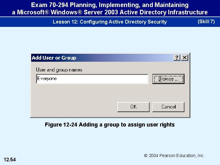 Exam 70 -294 Planning, Implementing, and Maintaining a Microsoft® Windows® Server 2003 Active Directory