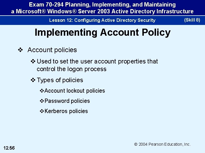 Exam 70 -294 Planning, Implementing, and Maintaining a Microsoft® Windows® Server 2003 Active Directory