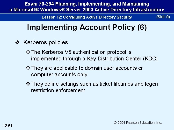 Exam 70 -294 Planning, Implementing, and Maintaining a Microsoft® Windows® Server 2003 Active Directory