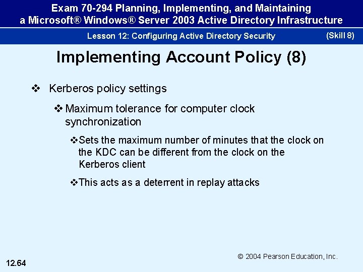 Exam 70 -294 Planning, Implementing, and Maintaining a Microsoft® Windows® Server 2003 Active Directory