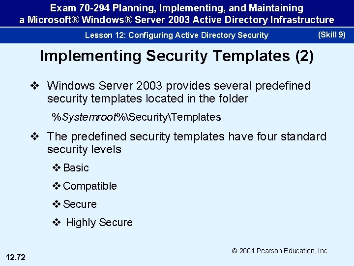 Exam 70 -294 Planning, Implementing, and Maintaining a Microsoft® Windows® Server 2003 Active Directory