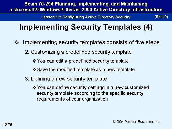 Exam 70 -294 Planning, Implementing, and Maintaining a Microsoft® Windows® Server 2003 Active Directory