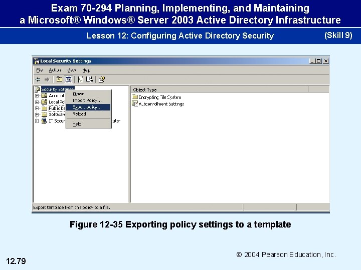 Exam 70 -294 Planning, Implementing, and Maintaining a Microsoft® Windows® Server 2003 Active Directory