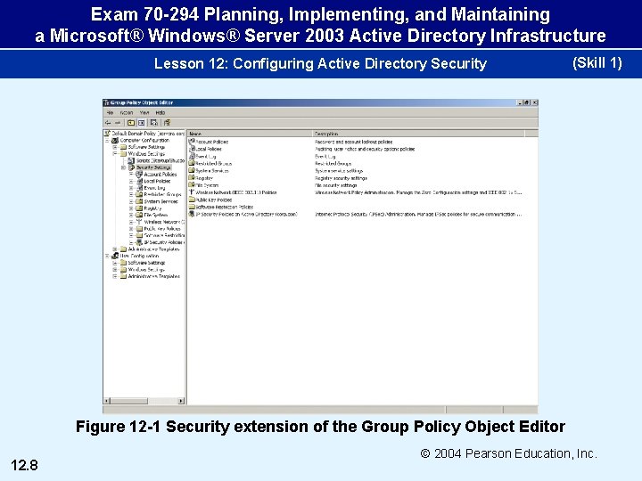 Exam 70 -294 Planning, Implementing, and Maintaining a Microsoft® Windows® Server 2003 Active Directory