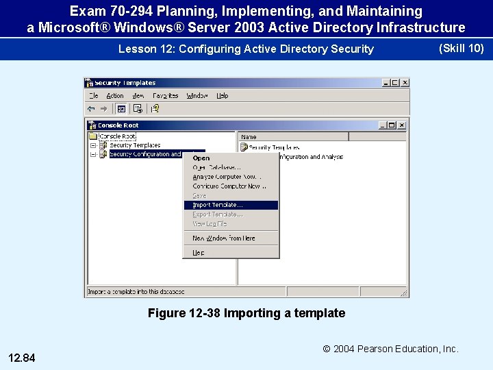 Exam 70 -294 Planning, Implementing, and Maintaining a Microsoft® Windows® Server 2003 Active Directory