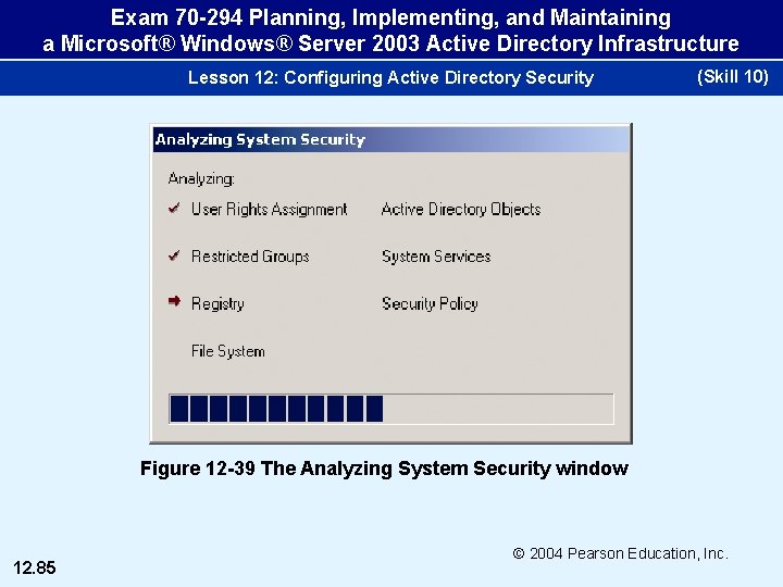 Exam 70 -294 Planning, Implementing, and Maintaining a Microsoft® Windows® Server 2003 Active Directory