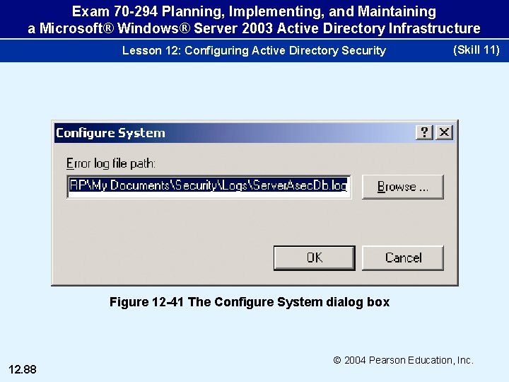 Exam 70 -294 Planning, Implementing, and Maintaining a Microsoft® Windows® Server 2003 Active Directory