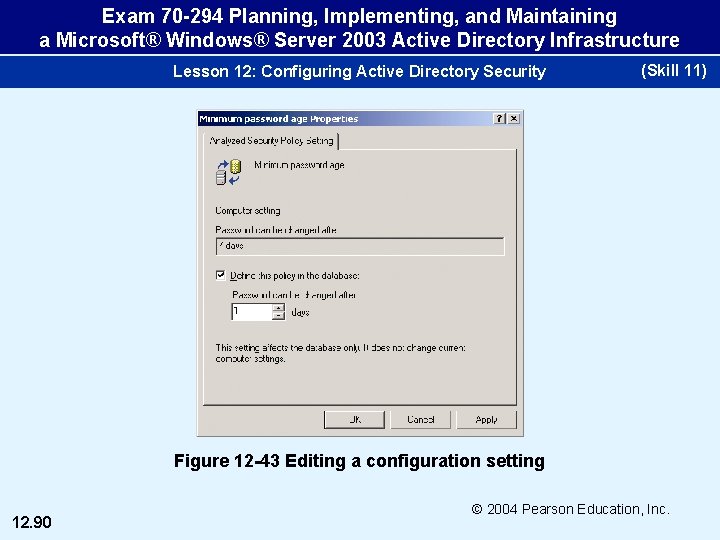 Exam 70 -294 Planning, Implementing, and Maintaining a Microsoft® Windows® Server 2003 Active Directory