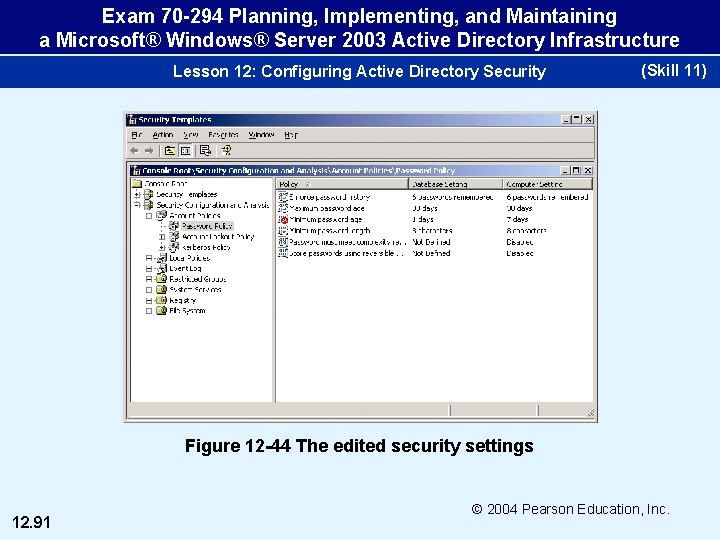 Exam 70 -294 Planning, Implementing, and Maintaining a Microsoft® Windows® Server 2003 Active Directory