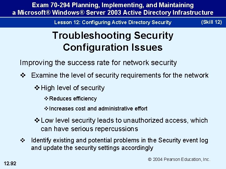 Exam 70 -294 Planning, Implementing, and Maintaining a Microsoft® Windows® Server 2003 Active Directory