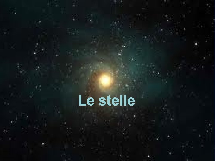 Le stelle 