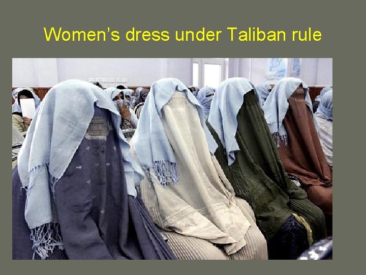 Women’s dress under Taliban rule 