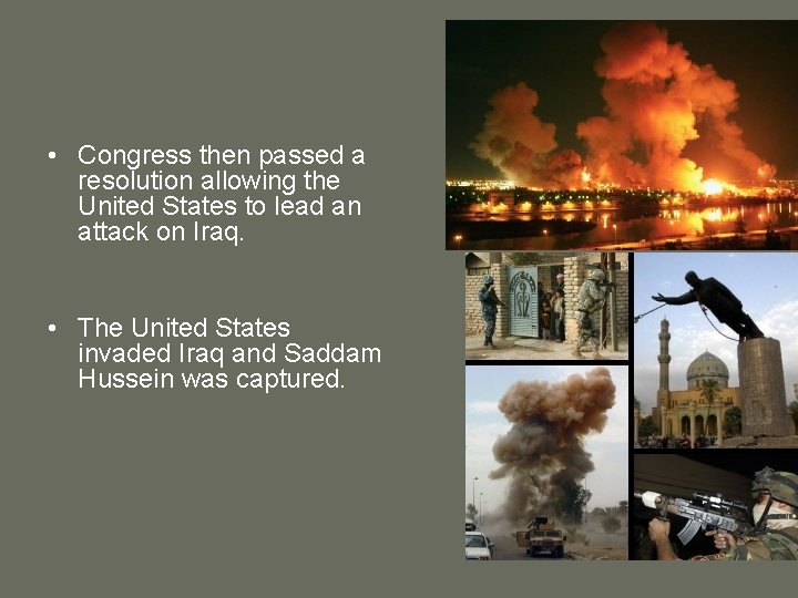  • Congress then passed a resolution allowing the United States to lead an