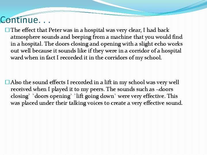 Continue. . . � The effect that Peter was in a hospital was very