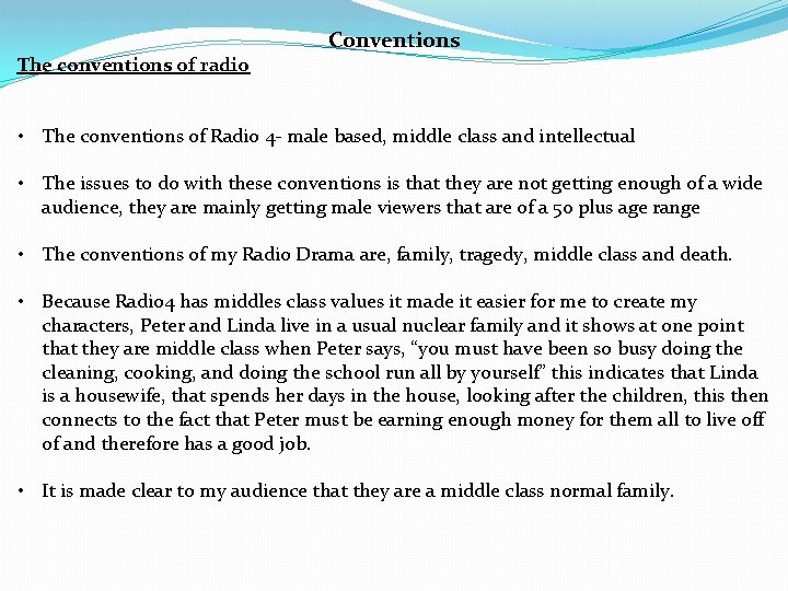 The conventions of radio Conventions • The conventions of Radio 4 - male based,