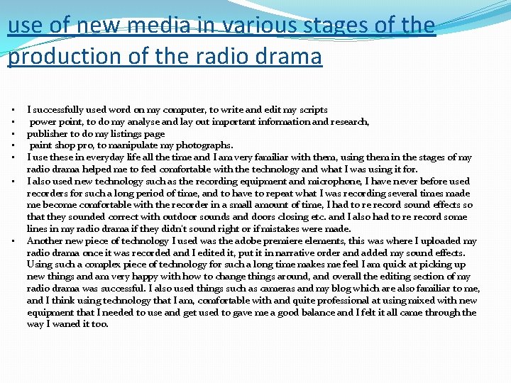 use of new media in various stages of the production of the radio drama