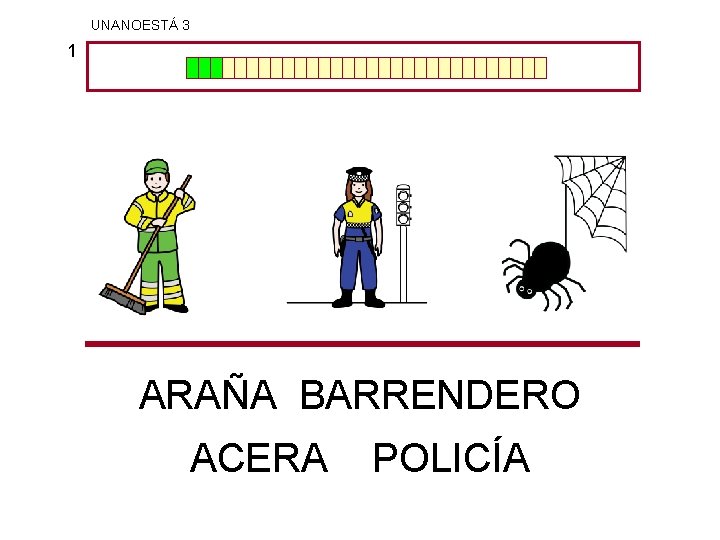 UNANOESTÁ 3 1 ARAÑA BARRENDERO ACERA POLICÍA 