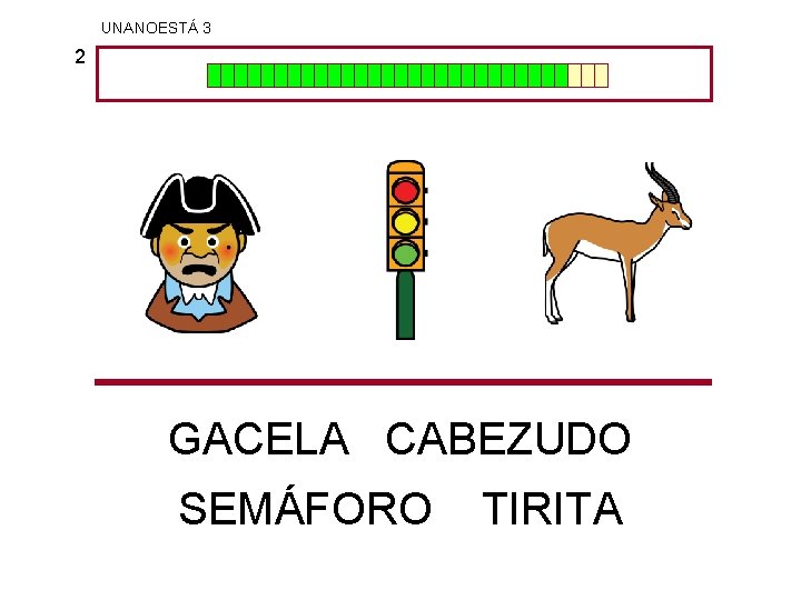 UNANOESTÁ 3 2 GACELA CABEZUDO SEMÁFORO TIRITA 