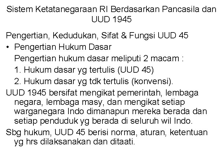 Sistem Ketatanegaraan RI Berdasarkan Pancasila dan UUD 1945 Pengertian, Kedudukan, Sifat & Fungsi UUD