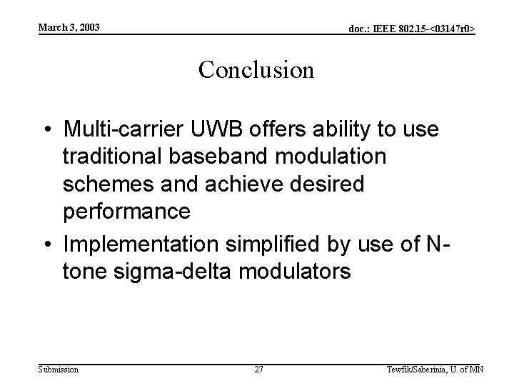 March 3, 2003 doc. : IEEE 802. 15 -<03147 r 0> Conclusion • Multi-carrier