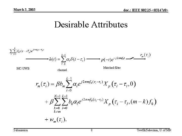 March 3, 2003 doc. : IEEE 802. 15 -<03147 r 0> Desirable Attributes MC-UWB