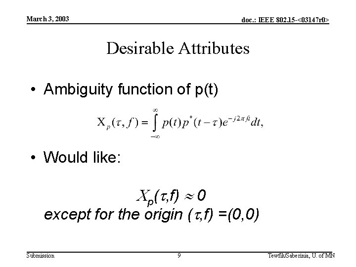 March 3, 2003 doc. : IEEE 802. 15 -<03147 r 0> Desirable Attributes •