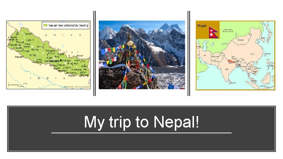 My trip to Nepal! 