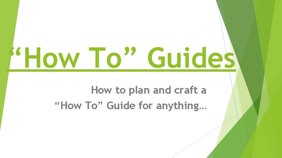 Fun How To Guide Examples How To Guides How to plan and craft
