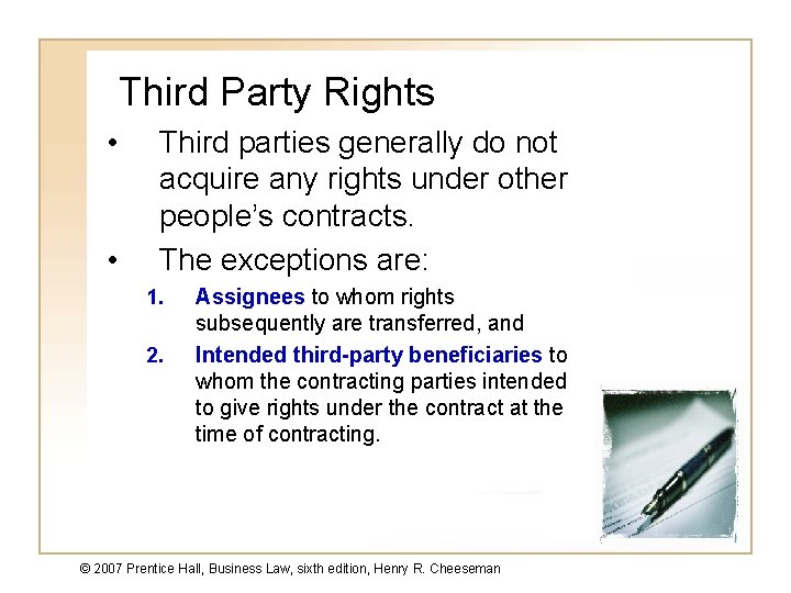 Third Party Rights • • Third parties generally do not acquire any rights under