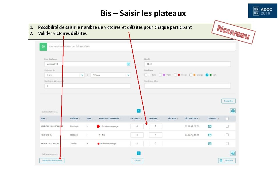 Bis – Saisir les plateaux Comment renseigner un plateau pédagogique sur ADOC ? 1.