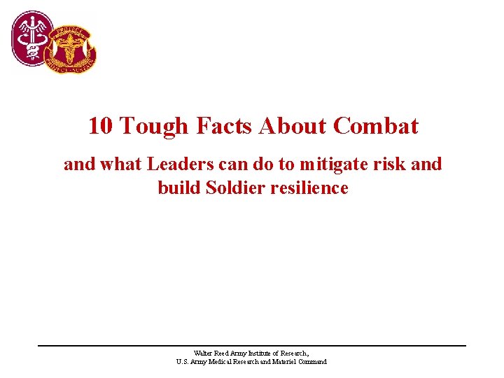 10 Tough Facts About Combat and what Leaders can do to mitigate risk and