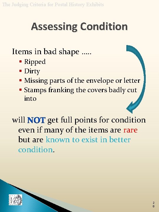 The Judging Criteria for Postal History Exhibits Assessing Condition Items in bad shape ….