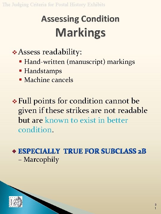 The Judging Criteria for Postal History Exhibits Assessing Condition Markings v Assess readability: §