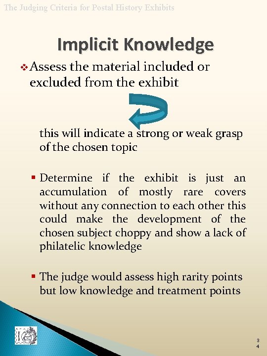 The Judging Criteria for Postal History Exhibits Implicit Knowledge v Assess the material included