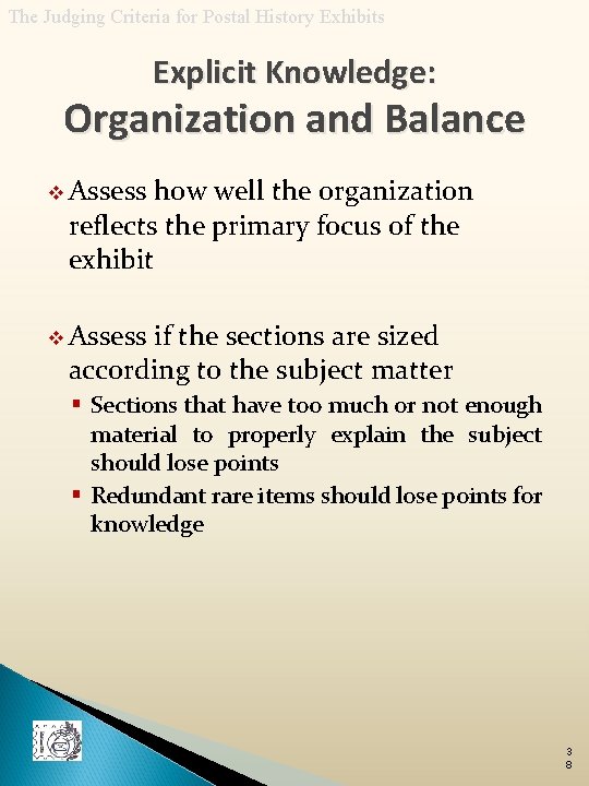 The Judging Criteria for Postal History Exhibits Explicit Knowledge: Organization and Balance v Assess