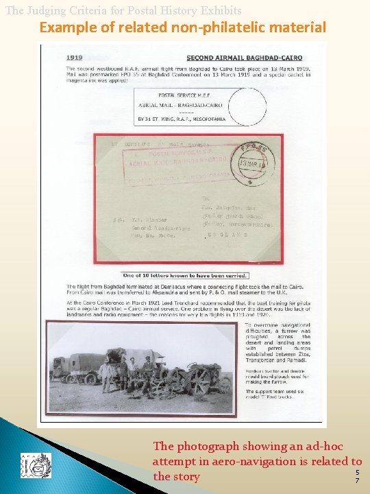 The Judging Criteria for Postal History Exhibits Example of related non-philatelic material The photograph