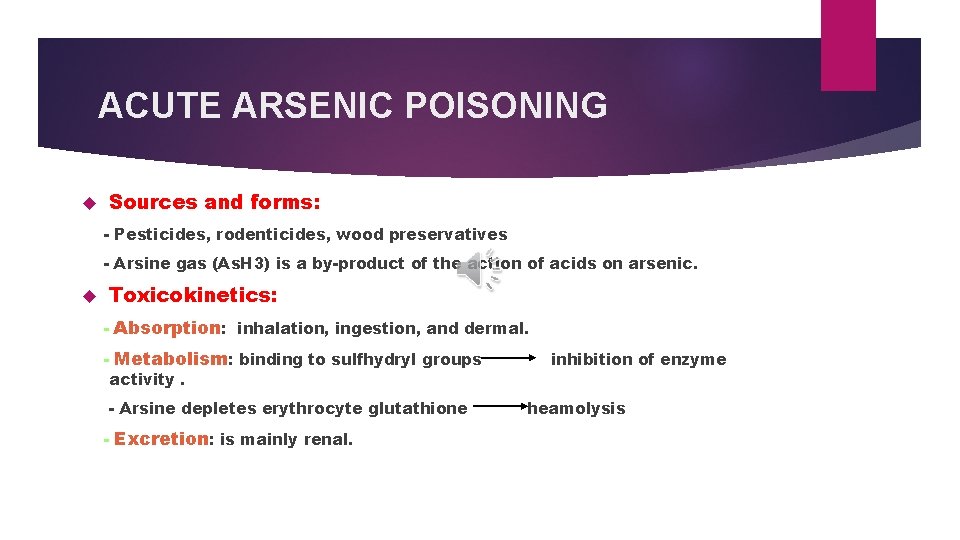 ACUTE ARSENIC POISONING Sources and forms: Pesticides, rodenticides, wood preservatives Arsine gas (As. H ACUTE ARSENIC POISONING Sources and forms: Pesticides, rodenticides, wood preservatives Arsine gas (As. H