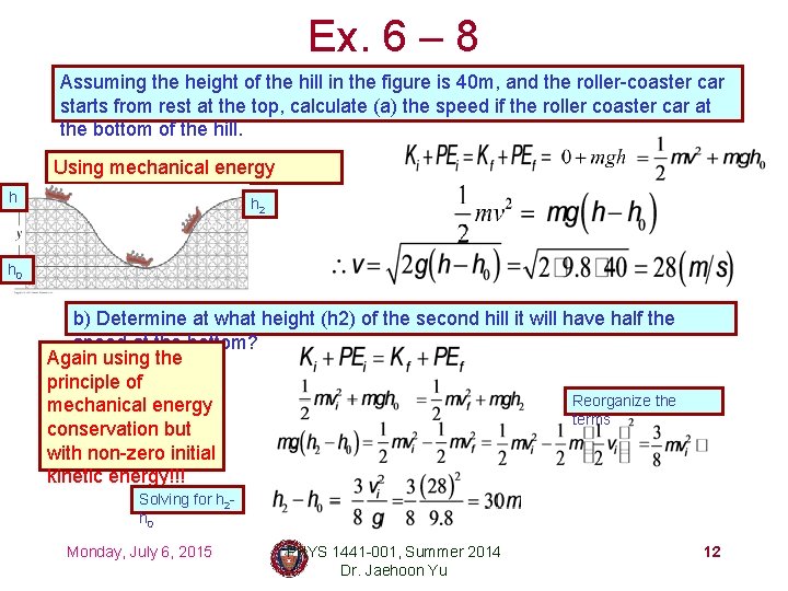 Ex. 6 – 8 Assuming the height of the hill in the figure is