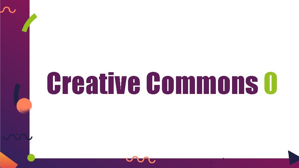 Creative Commons 0 