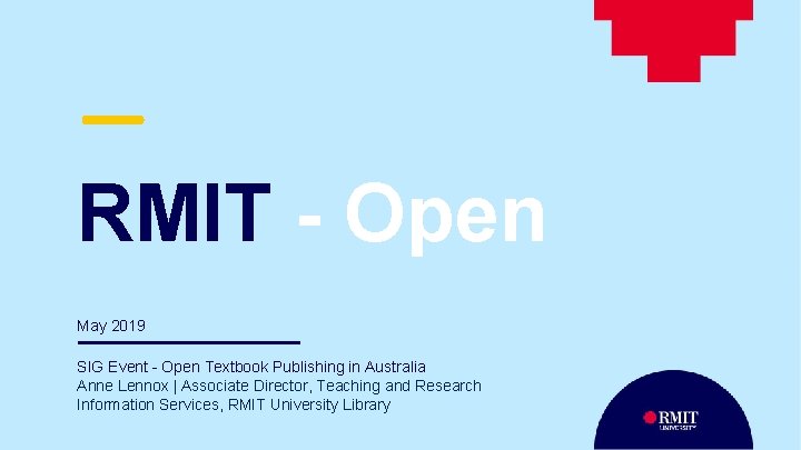 — RMIT - Open May 2019 SIG Event - Open Textbook Publishing in Australia