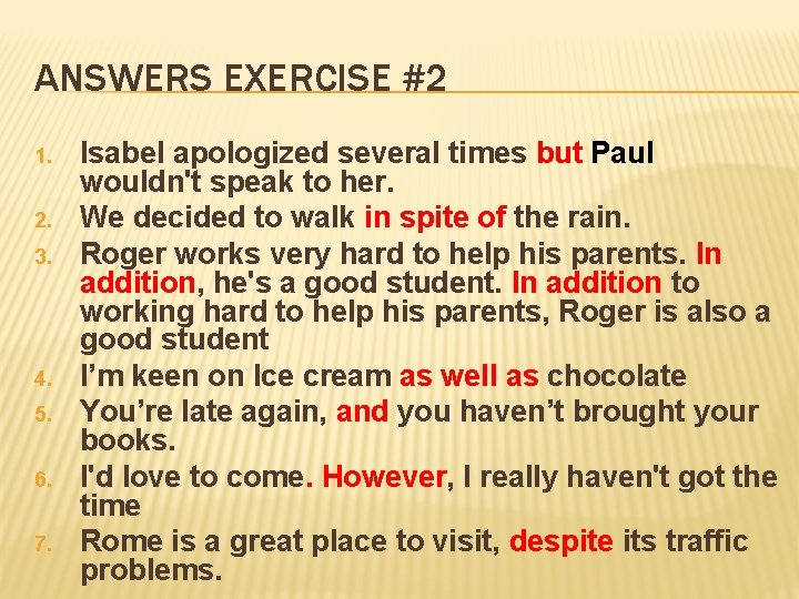 ANSWERS EXERCISE #2 1. 2. 3. 4. 5. 6. 7. Isabel apologized several times