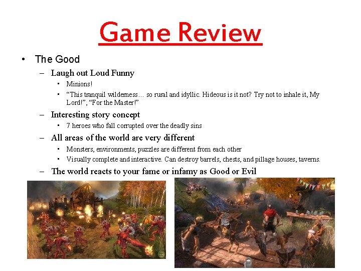 Game Review • The Good – Laugh out Loud Funny • Minions! • “This