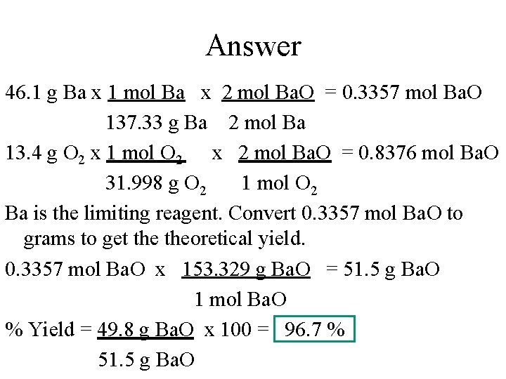 Answer 46. 1 g Ba x 1 mol Ba x 2 mol Ba. O