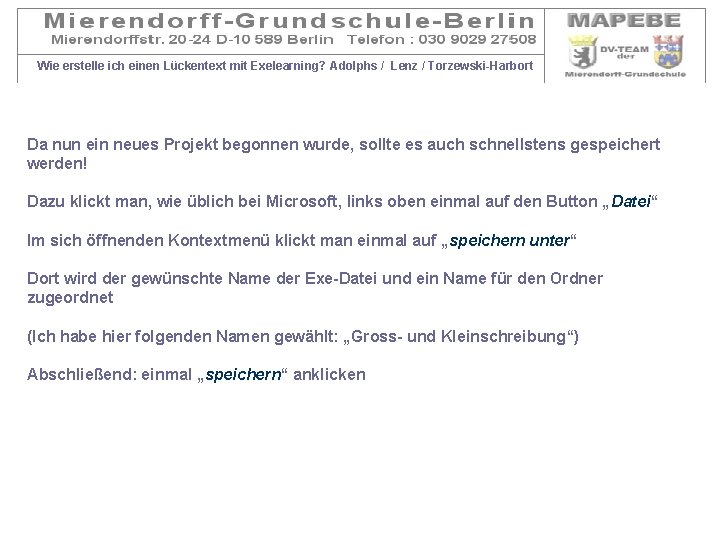 Wie erstelle ich einen Lückentext mit Exelearning? Adolphs / Lenz / Torzewski-Harbort Da nun