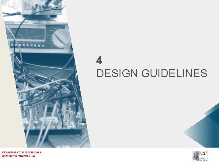 4 DESIGN GUIDELINES DEPARTMENT OF ELECTRICAL & COMPUTER ENGINEERING 4 DESIGN GUIDELINES DEPARTMENT OF ELECTRICAL & COMPUTER ENGINEERING
