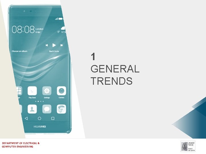 1 GENERAL TRENDS DEPARTMENT OF ELECTRICAL & COMPUTER ENGINEERING 1 GENERAL TRENDS DEPARTMENT OF ELECTRICAL & COMPUTER ENGINEERING