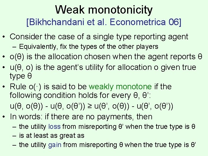 Weak monotonicity [Bikhchandani et al. Econometrica 06] • Consider the case of a single